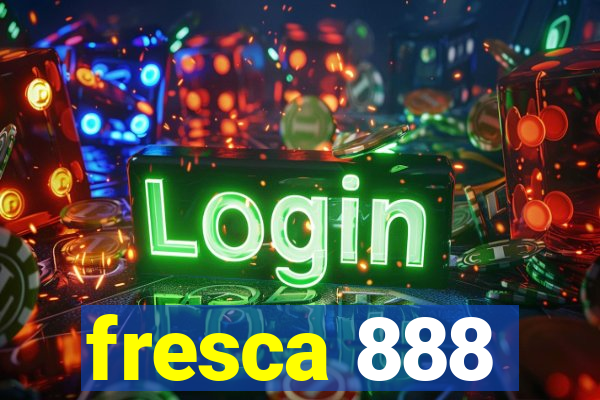 fresca 888